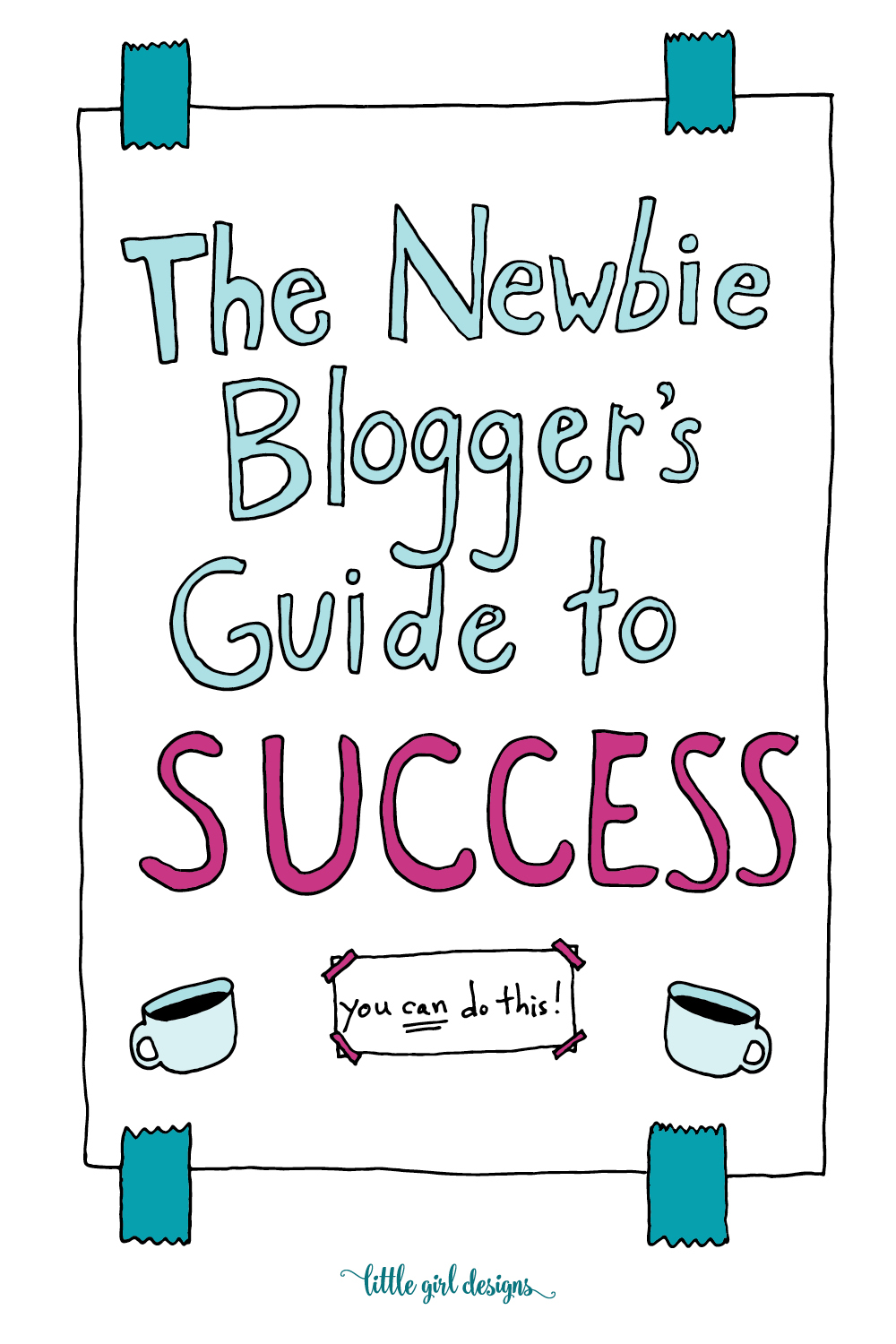 The Newbie Blogger’s Guide to Success