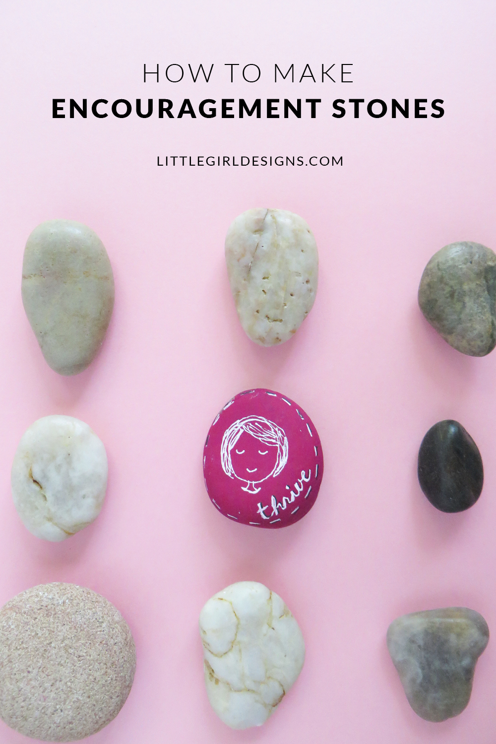 Encouragement Stones - Learn how writing out words on simple stones can do a transforming work in your life. Words really do have power. @ littlegirldesigns.com