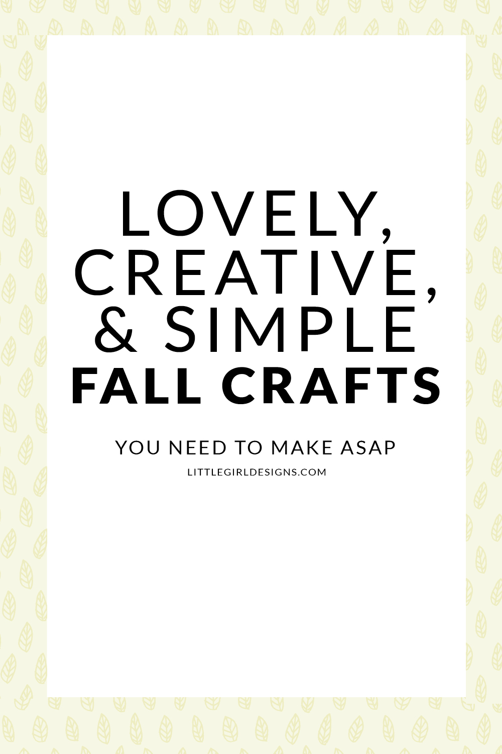 Lovely, Creative, & Simple Fall Crafts that you've got to try this year! Learn how to preserve leaves, paint a gorgeous watercolor leaf, and make a book page pumpkin! Too much fun @ littlegirldesigns.com