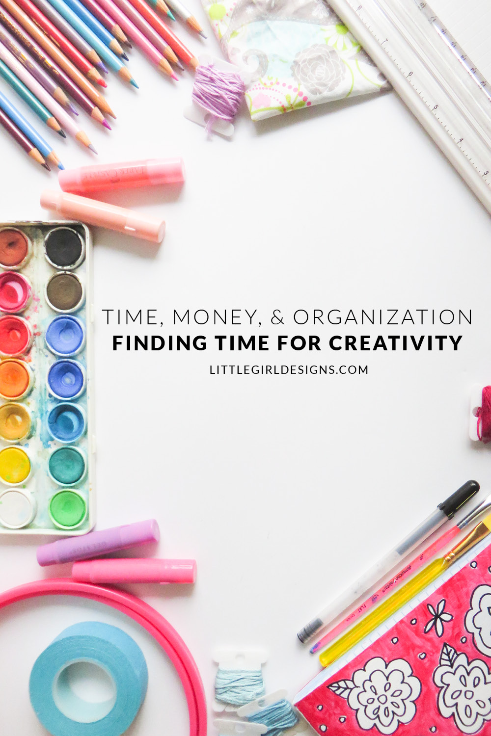 Time, Money, and Organization: Finding Time For Creativity