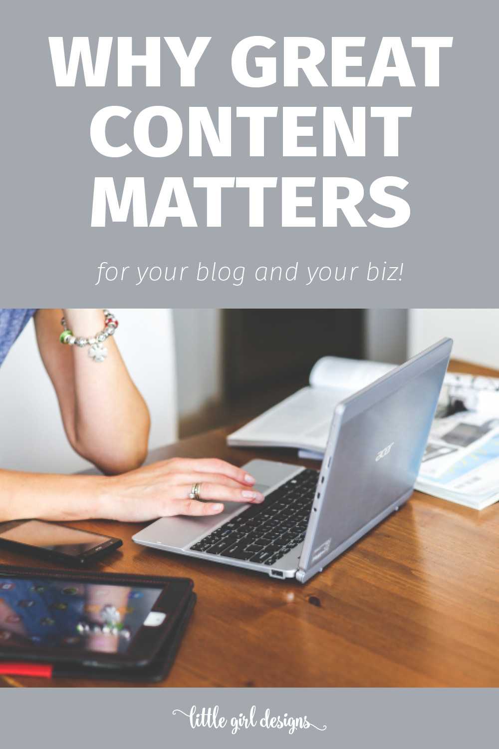 Why Great Content Matters for Your Blog and Biz