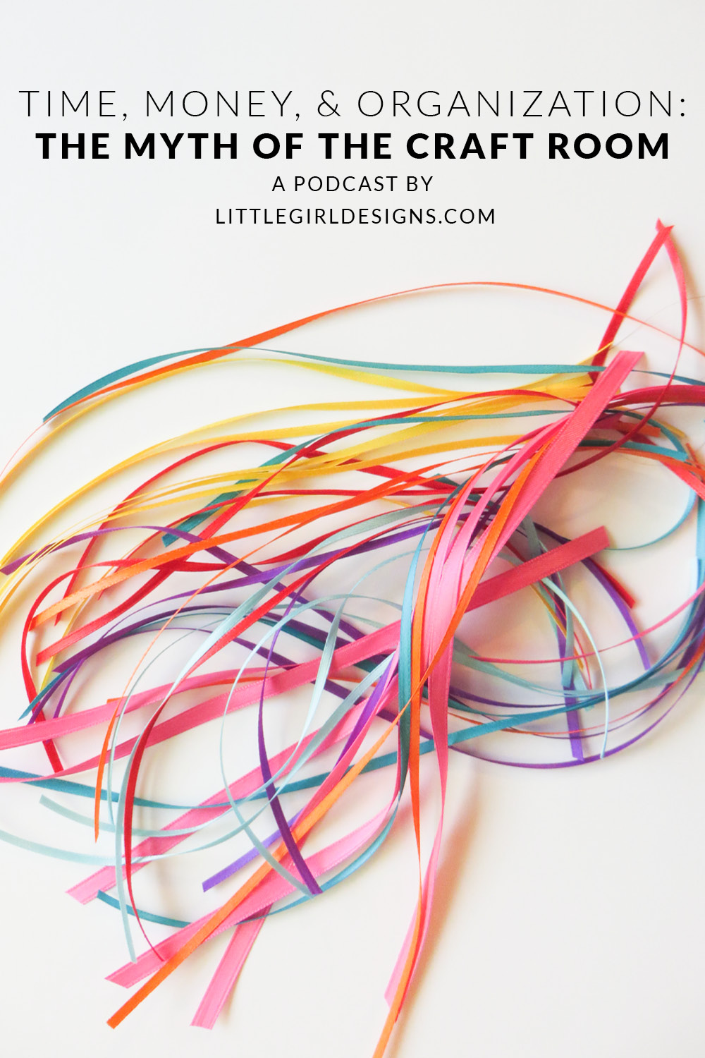 Time, Money, and Organization - The Myth of the Craft Room - Join me for this podcast (plus resource list) aimed at getting you and your craft/creativity supplies organized. I'll talk about the root cause behind your disorganization as well as share some tips on getting organized on a budget. via littlegirldesigns.com
