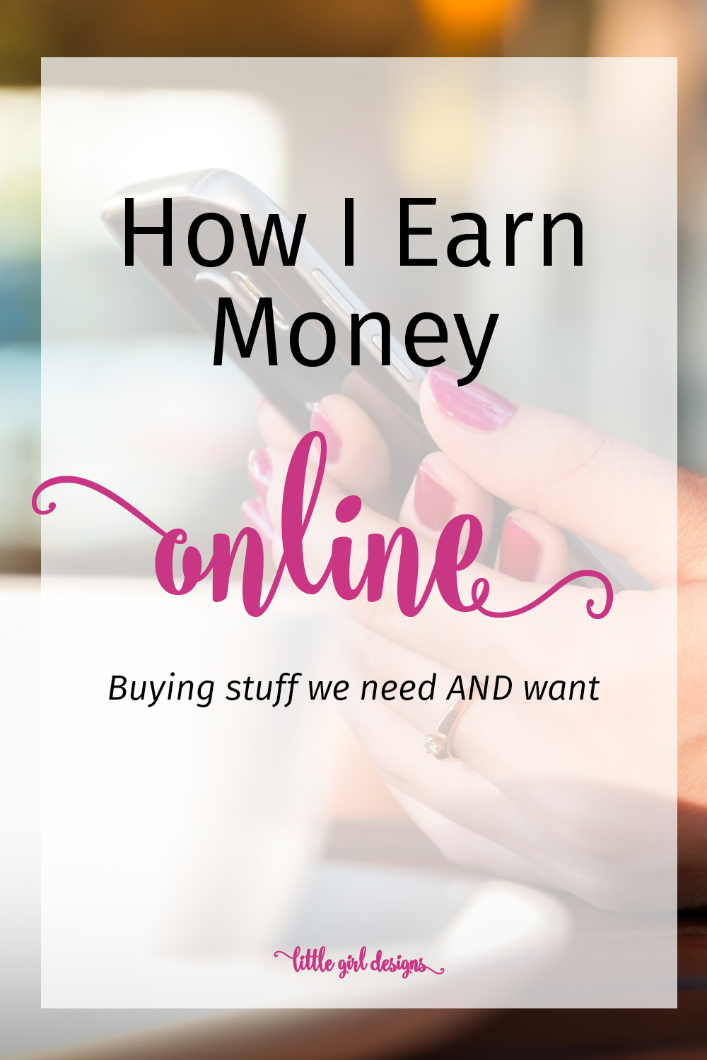 How I Earn Money Online (Buying Stuff We Need & Want)