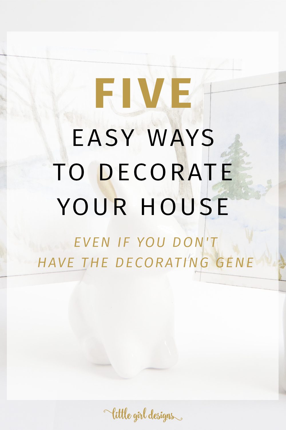 Five of the Best Ways to Decorate Your House