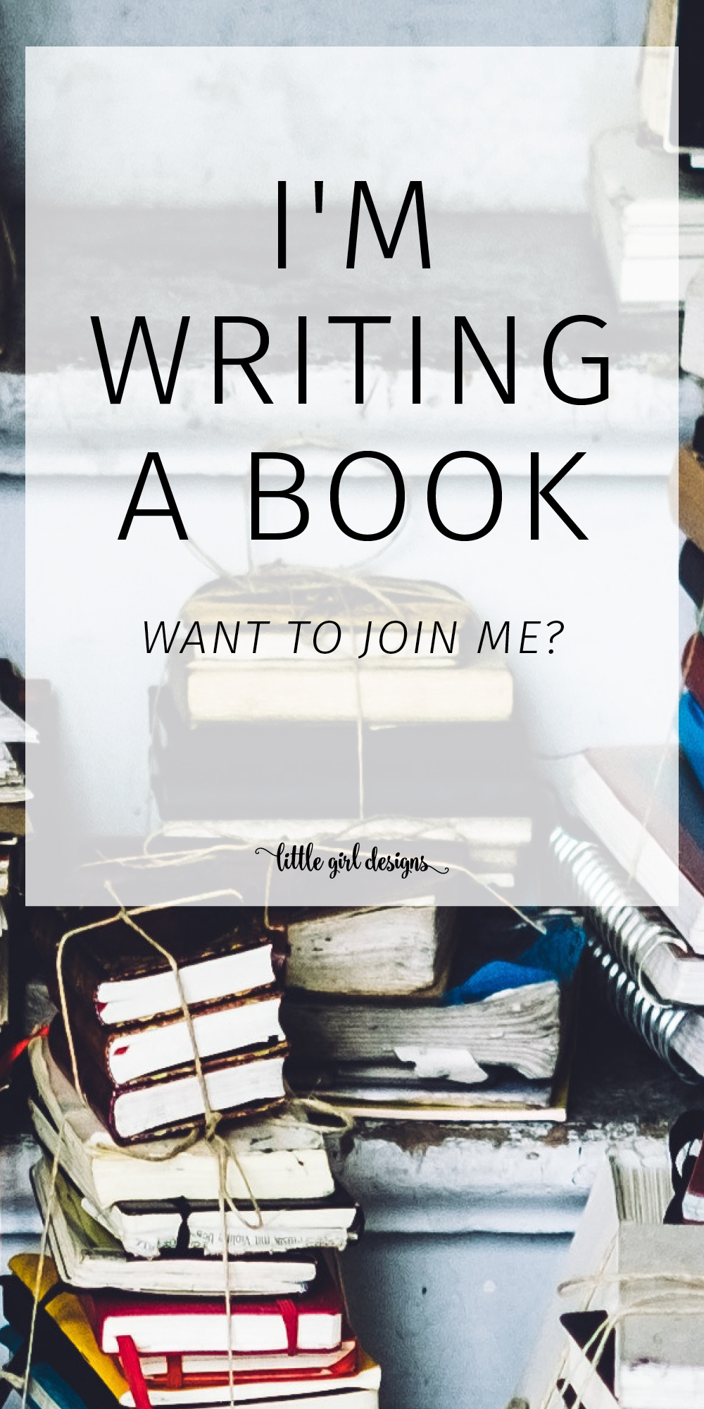 I’m Writing a Book . . . Want to Join Me?