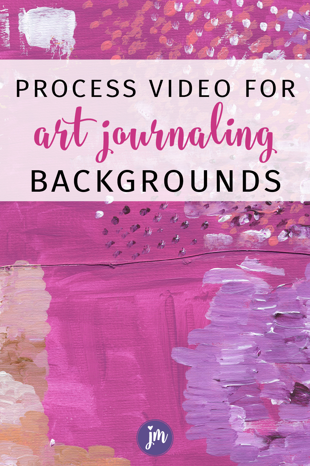 Process Video for Art Journaling Backgrounds